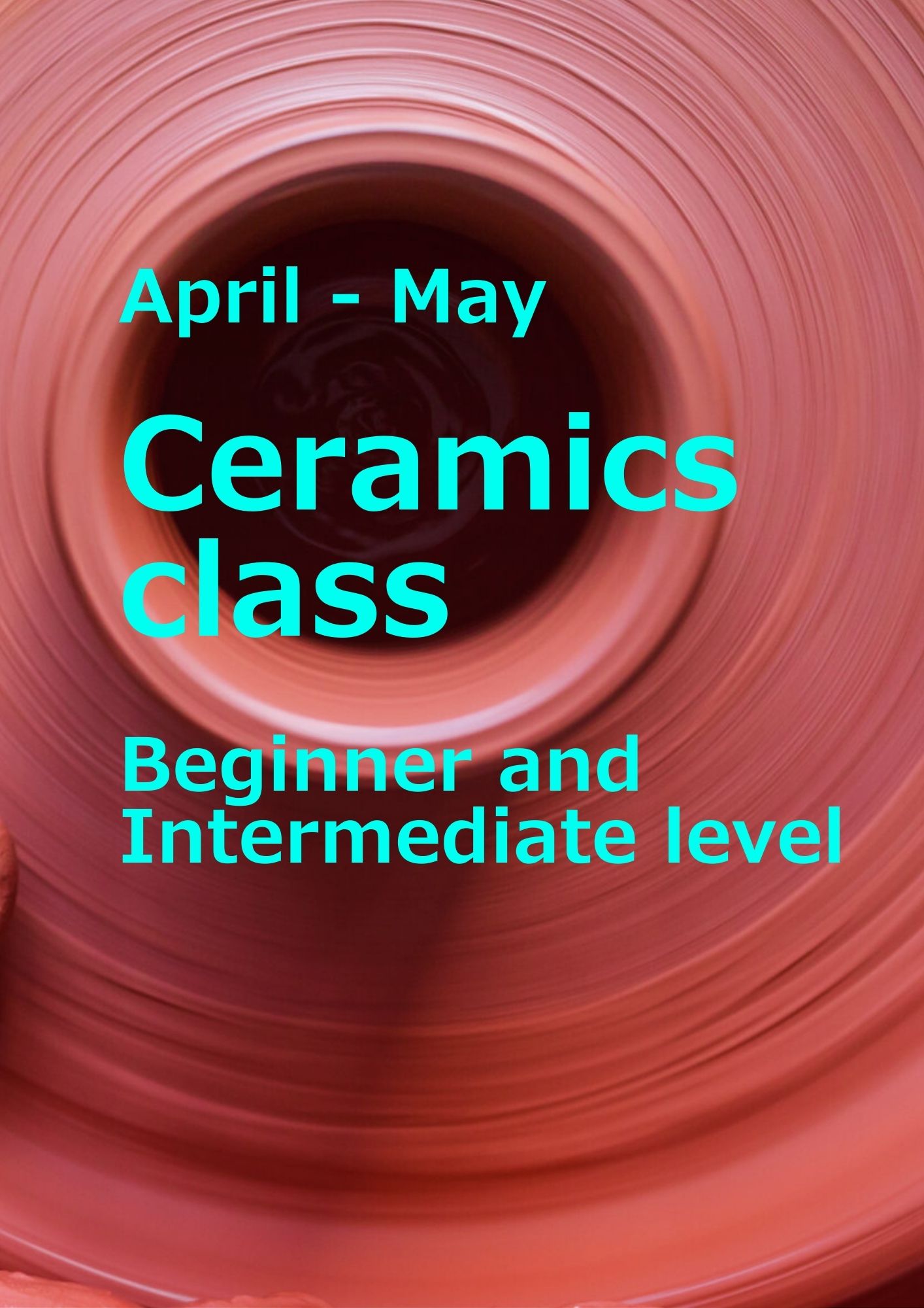 April-May 2026: Ceramics Beginner/Intermediate Level Course